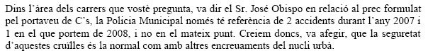 Resposta de l'Equip de Govern de l'Ajuntament de Gav&agrave; a la proposta de C's de Gav&agrave; d'estudiar la perillositat de l'encreuament del carrers Sitges, Calafell i Passeig Mar&iacute;tim de Gav&agrave; Mar (25 de Setembre de 2008)
